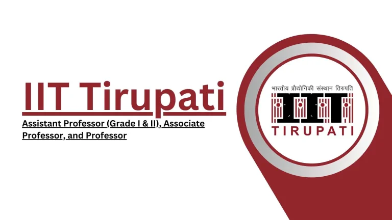 Apply Now! IIT Tirupati Announces Recruitment for Professor, Associate Professor, Assistant Professor Roles