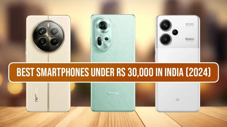 Best Smartphones Under Rs 30,000 in India (2024): Realme 12 Pro Series, Poco X6 Pro, Oppo Reno 11, More