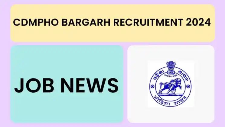 CDMPHO Bargarh Recruitment 2024 – Apply Offline For 322 Medical Officer, Assistant Surgeon Post