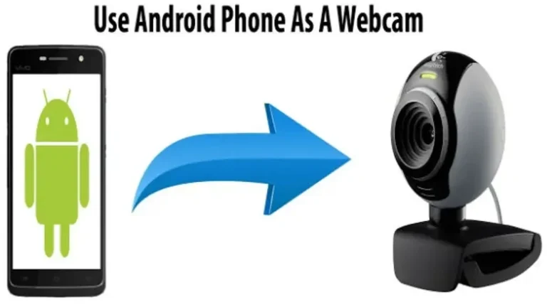 How to Turn Your Android Phone into a Webcam on Windows 11 in Three Simple Steps?