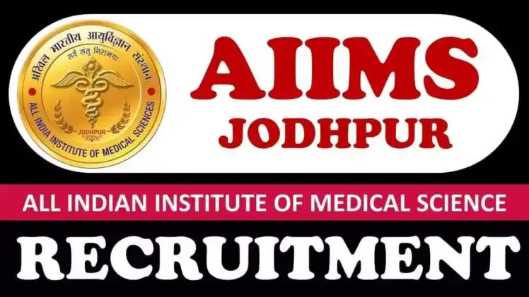 AIIMS Jodhpur Announces Recruitment for Multiple Posts (2024): Apply Now