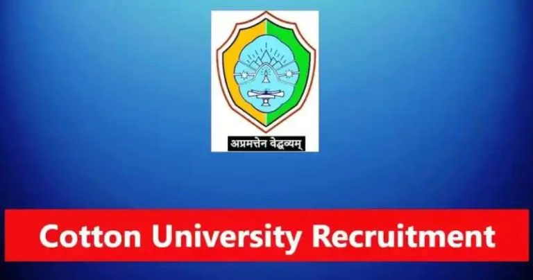 Cotton University Assam Recruitment 2024: Professor, Associate Professor & Assistant Professor Posts